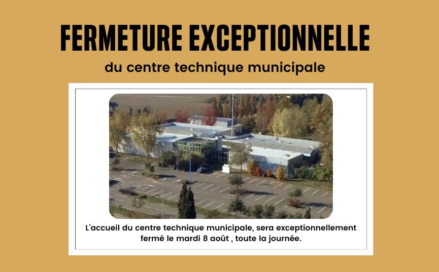 Fermeture exceptionnelle du centre technique municipale 