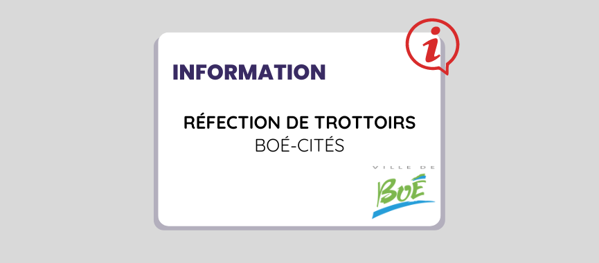 RÉFECTION DES TROTTOIRS À BOÉ-CITÉS
