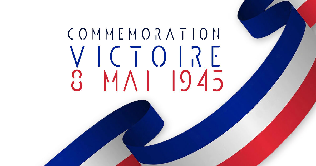 80ème ANNIVERSAIRE DE LA VICTOIRE DU 8 MAI 1945