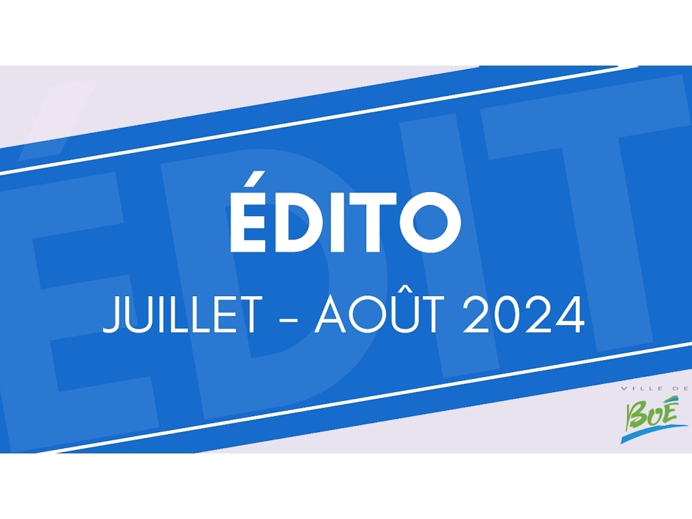 Édito du maire - Juillet - Août 2024