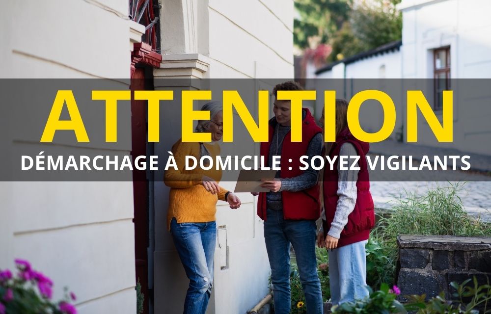 Démarchage à domicile : soyez vigilants