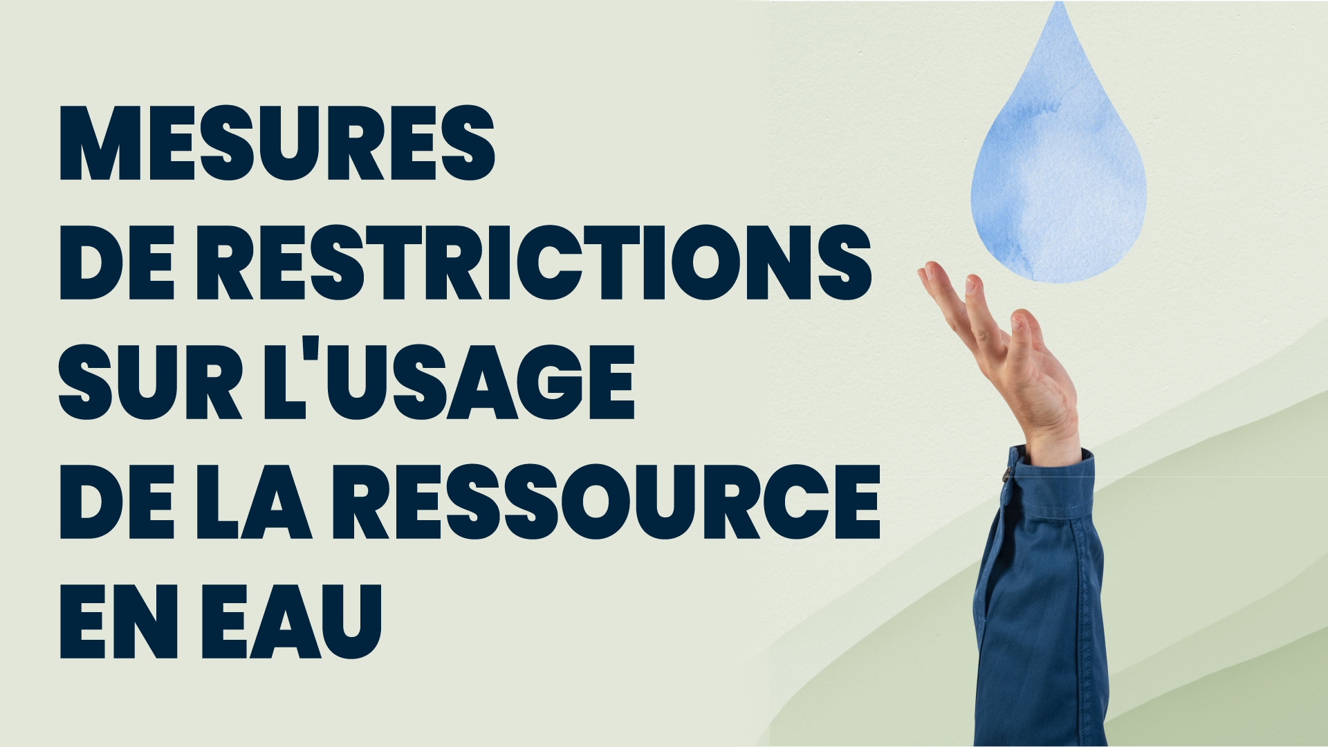 💧 Mesures de restrictions sur l'usage de la ressource en eau  