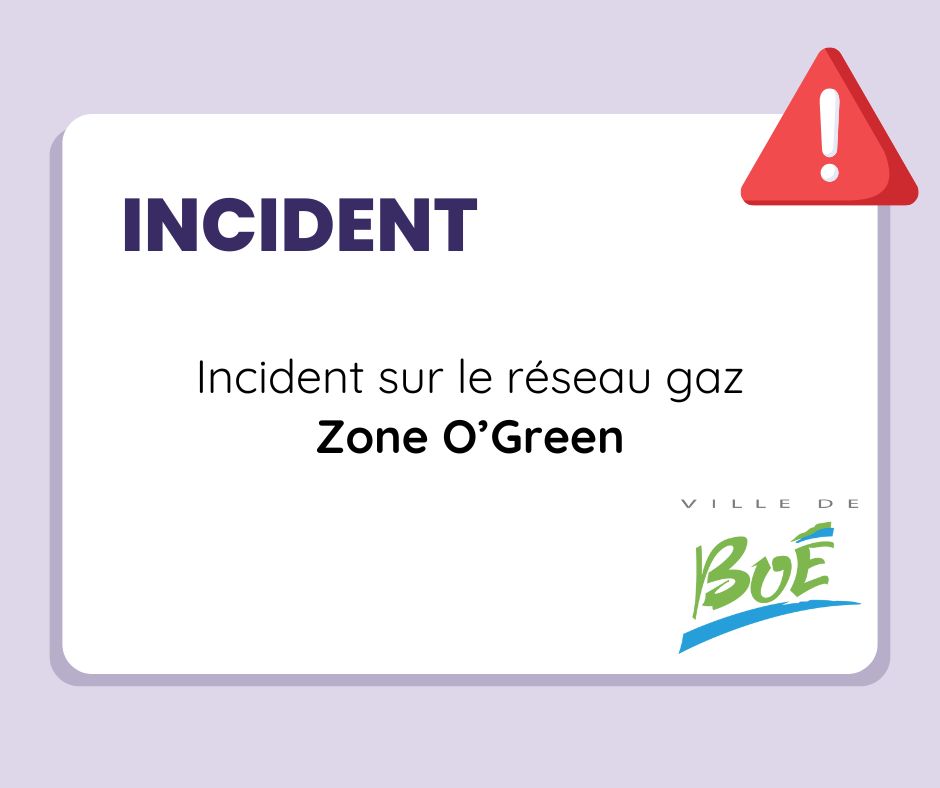 Incident sur le réseau gaz - Zone O'green